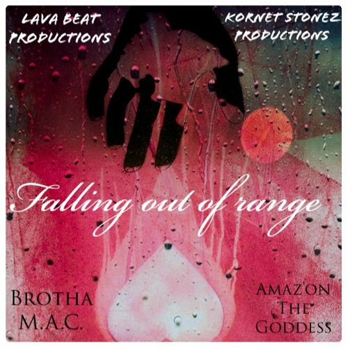 Falling Out Of Range (feat. Justin Jpaul Miller , Brutha Maintain and Amaz'on The Goddess)