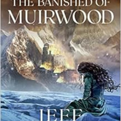 [GET] PDF 💖 The Banished of Muirwood (Covenant of Muirwood) by Jeff Wheeler,Kate Rud