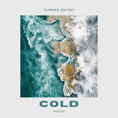 Natto - Cold [Summer Sounds Release]