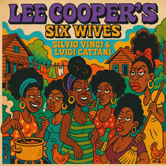 Lee Cooper's Six Wives