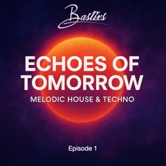 Bastixs - Echoes of Tomorrow #01