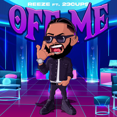 Off Me Feat. 23Cups (Prod. by Meiser)