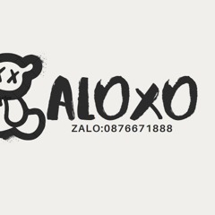 Hết cỡ lên - DJ ALOXO