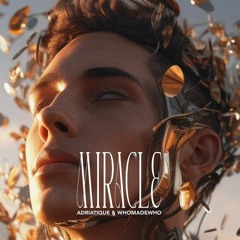 Miracle- Adriatique, WhoMadeWho & Rufus Du Sol Remix (MANDAR Mashup)