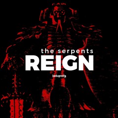 THE SERPENTS REIGN (INSTRUMENTAL)