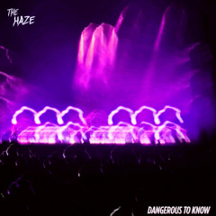 Dangerous To Know