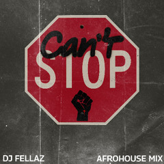 Dj Fellaz - Can´t Stop (Afrohouse Mix)