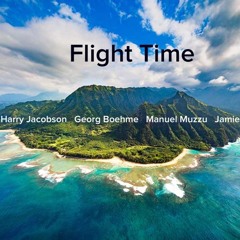 Flight Time - Harry Jacobson / Georg Boehme / Manuel Muzzu / Jamie Rhind