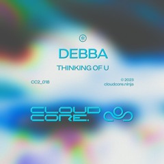 Debba - Thinking Of U (Cloudcore)