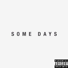 Some Days