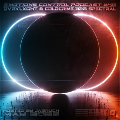 Emotions Control Podcast #48 DVRKLXGHT X Coldcrime X Specträl [May 2023]