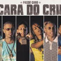 A CARA DO CRIME 5 Passe Caro Poze_do Rodo Bielzin Kadu Borges Tuto Chefin Luuky Oruam (speed up)
