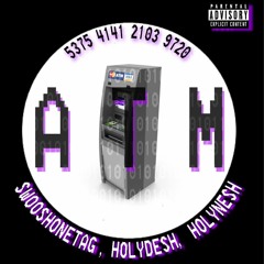 ATM (feat. holynesh & holydesh)