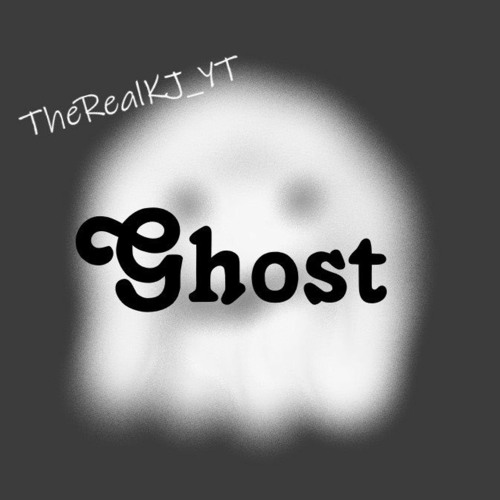 Stream Ghost by TheRealKJ_YT | Listen online for free on SoundCloud
