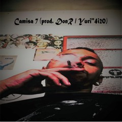 Camisa 7 (prod. DonR / Yuri''4i20rec)