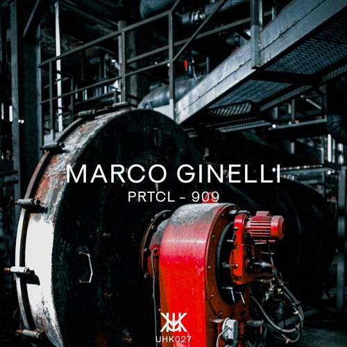 Marco Ginelli - PRTCL-909 | UHK027