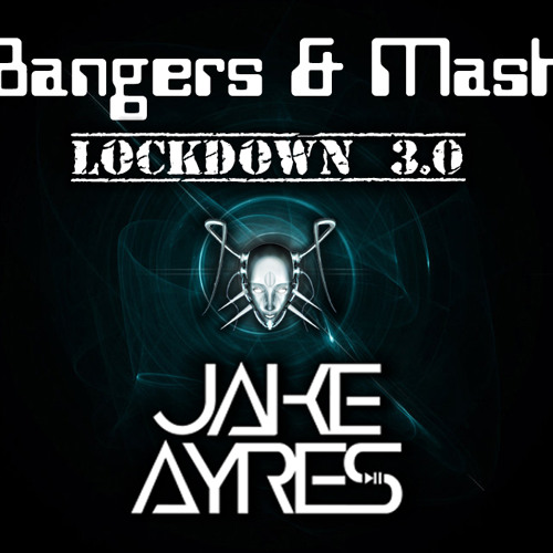 Jake Ayres - Bangers & Mash Lockdown 3.0 - 13th February 2021