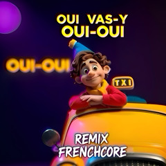 Oui Vas-y Ouioui Remix