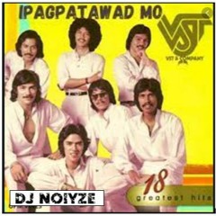 Ipagpatawad Mo-VST & C0 (R&B Flava Remix)-Dj Noiyze