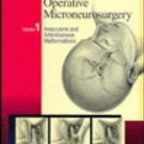 ✔️ Read Atlas of Operative Microneurosurgery, Volume 1: Aneurysms and Arteriovenous Malformation