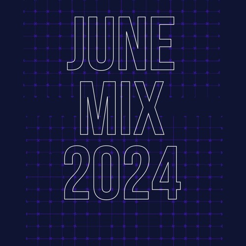 June Mix 2024