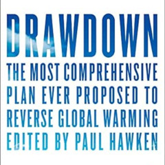 [Download] KINDLE ✓ Drawdown: The Most Comprehensive Plan Ever Proposed to Reverse Gl