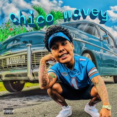 CHICO WAVEY - HUNDUNS
