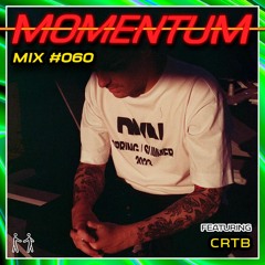 Momentum Mix #060 - Ft. CRTB