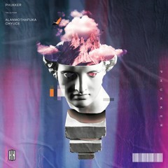 AlanMothaFuka & CHYUCE - PHVKKER [HN Release]