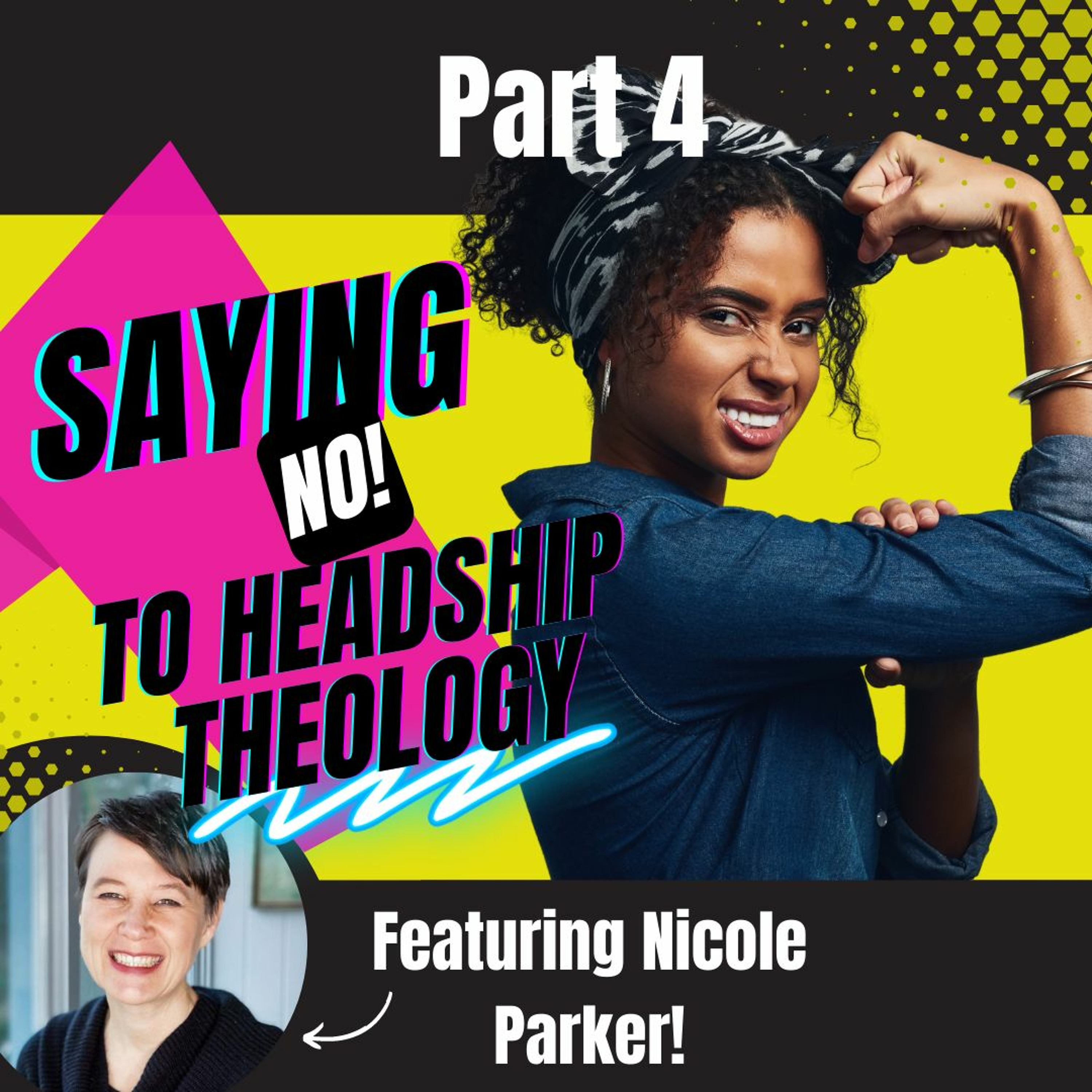 Saying NO to Headship Theology, Feat. Nicole C. Parker (Part 4) episode artwork