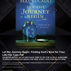 [Read] [eBooks] Let the Journey Begin: Finding God's Best for Your Life