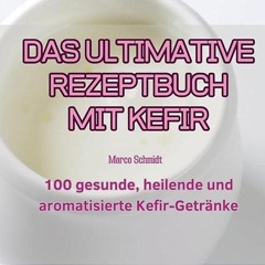 pdf✔download Das Ultimative Rezeptbuch Mit Kefir (German Edition)