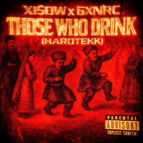 XI$OW x GXNRC - THOSE WHO DRINK (HARDTEKK) - Speed Up