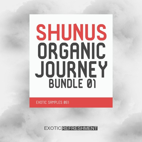 Shunus Organic Journey Bundle 01 - Sample Pack DEMO 2 - Exotic Samples 061