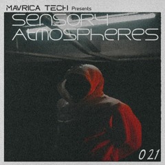 Mavrica Presents: Sensory Atmospheres (CO) [MT021]