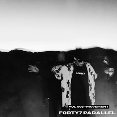 FORTY7 PARALLEL Vol. 006 — Movement (UKG Speed House Mix)