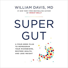 View EPUB 📜 Super Gut: A Four-Week Plan to Reprogram Your Microbiome, Restore Health