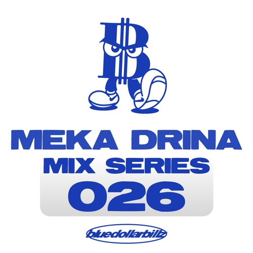 BDB MIX SERIES 026 - MEKA DRINA