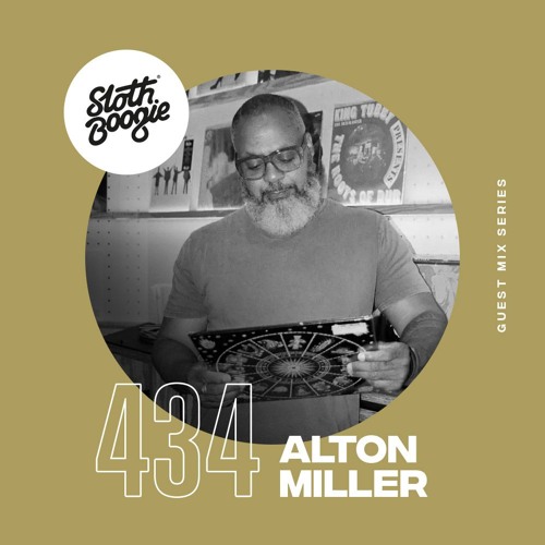 SlothBoogie Guestmix #434 - Alton Miller