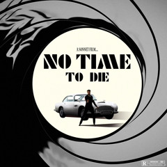 No Time To Die (prod. Ginger)