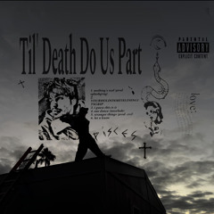 Til’ Death Do Us Part