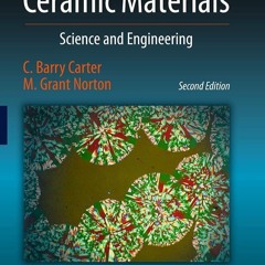 ⚡PDF❤ Ceramic Materials: Science and Engineering