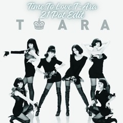 Time To Love T - Ara 21 Pot Edit
