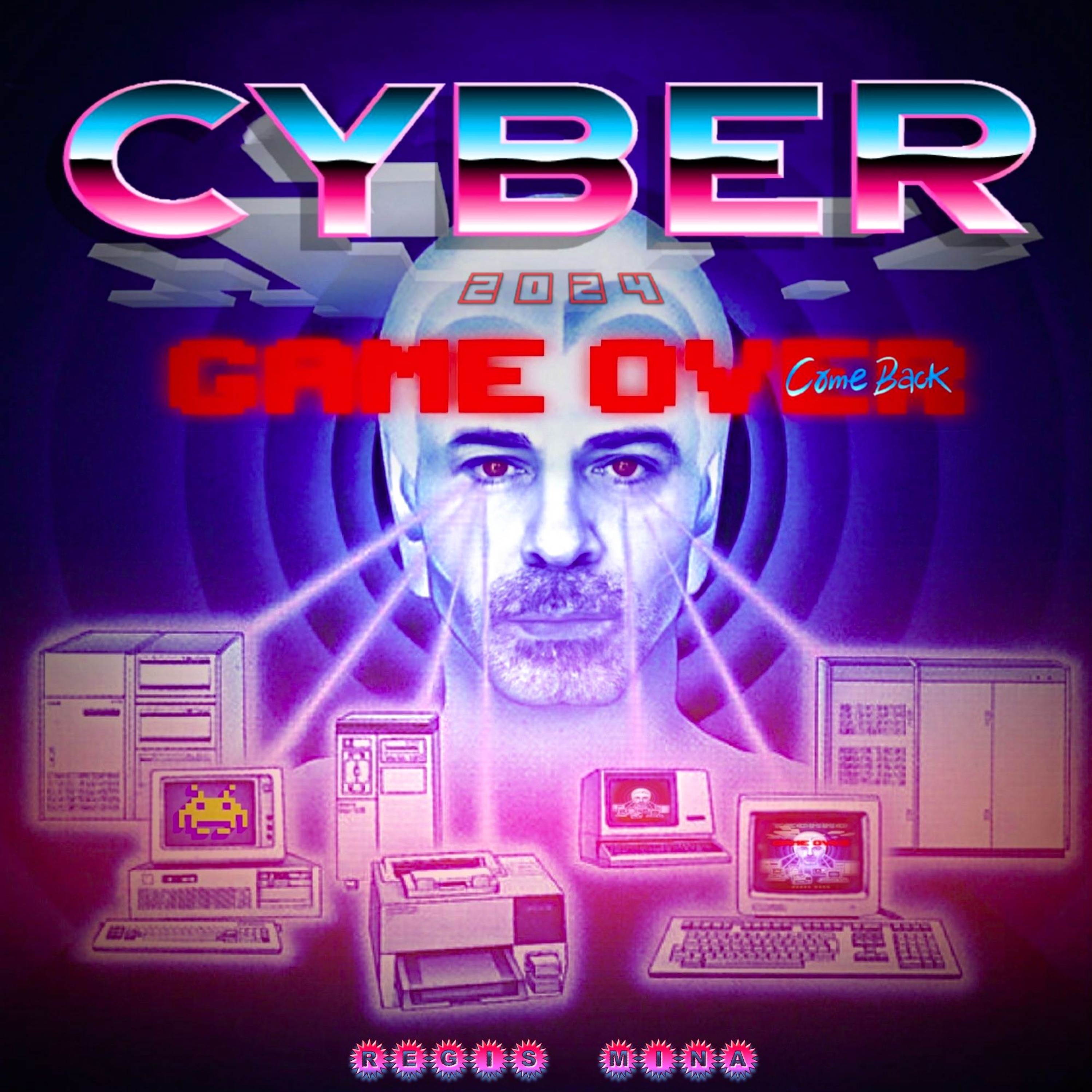 CYBER GAME OVER COM BACK By REGIS MINA 2024 FULL VERSION episode artwork