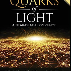 free EPUB ✔️ Quarks of Light: A Near-Death Experience by  Rob A Gentile [EPUB KINDLE