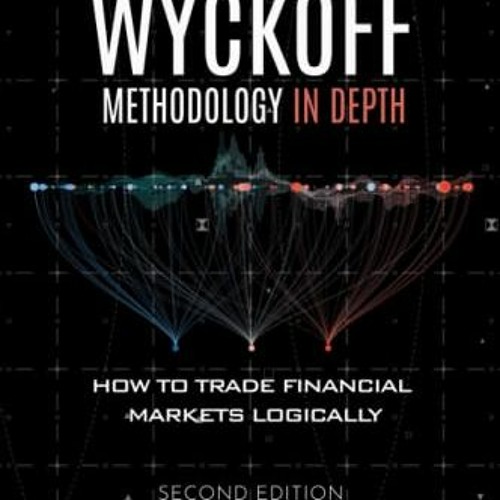 [ACCESS] [KINDLE PDF EBOOK EPUB] The Wyckoff Methodology in Depth (Trading and Invest