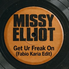 Missy Elliot - Get Ur Freak On (Fabio Karia Edit) (128Kbit)