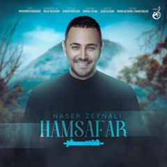 Naser Zeynali Hamsafar ~ Music-Fa.Com