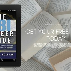 The FBI Career Guide: Inside Information on Getting Chosen for and Succeeding in One of the Tou