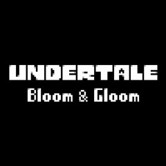 [UNDERTALE: Bloom & Gloom] Dummy-In-Training